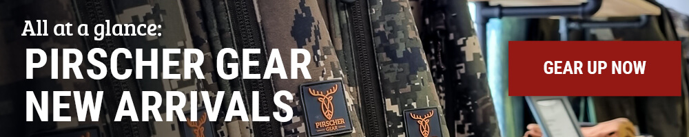 Pirscher Gear New Arrivals
