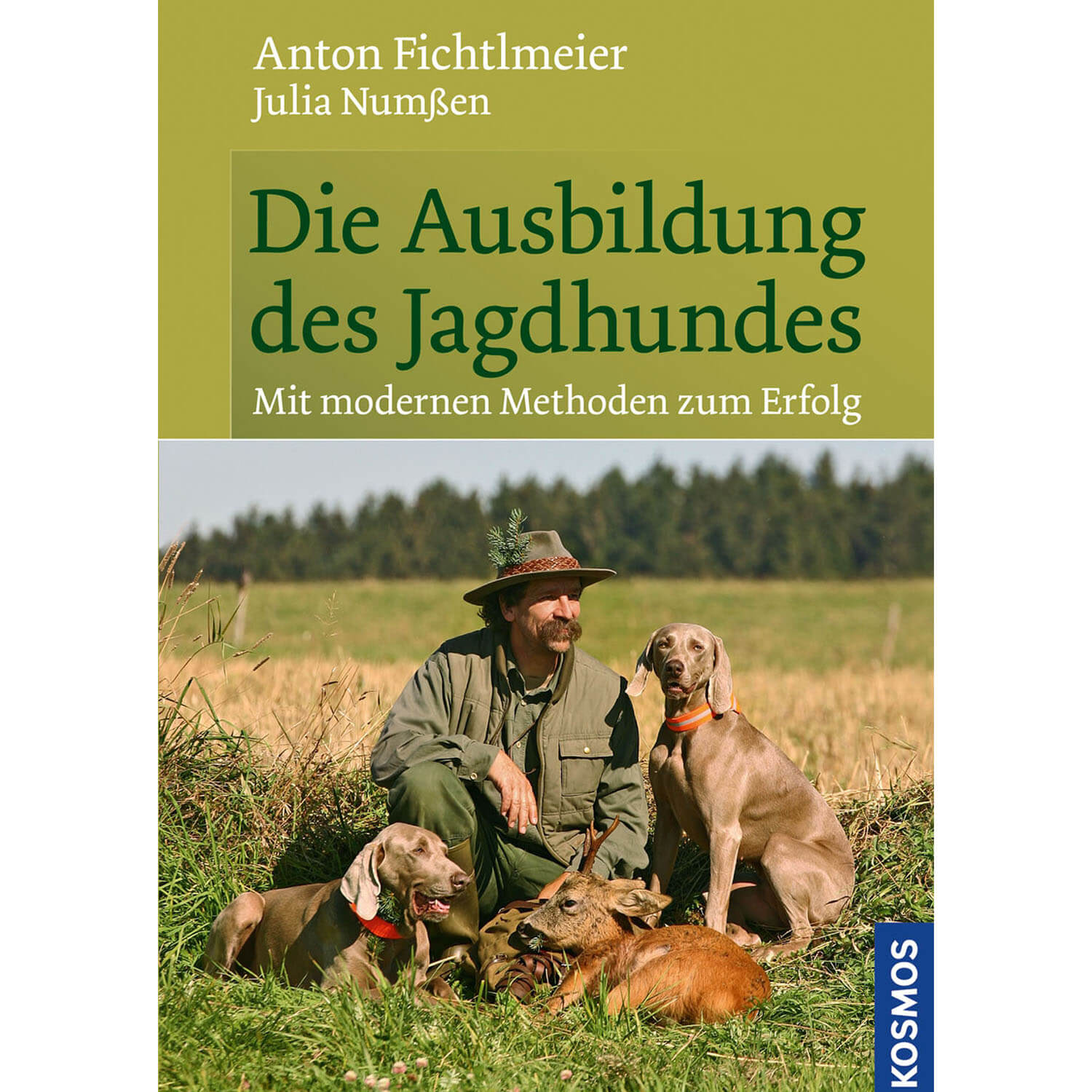 Die Ausbildung des Jagdhundes - Fichtlmeier & Numßen - Jagdbücher